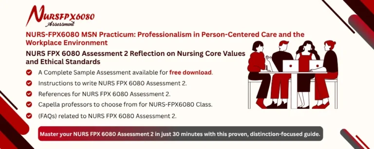 NURS FPX 6080 Assessment 2 Reflection on Nursing Core Values and Ethical Standards